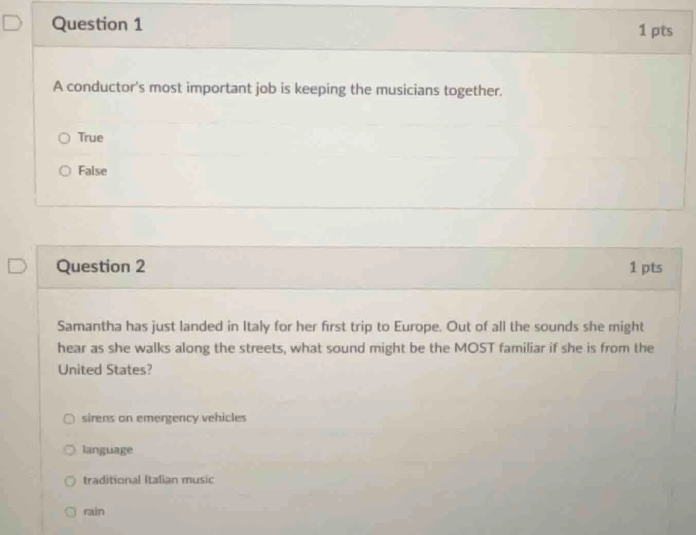 question 1 1 pts a conductor’s most important job is keeping the musici…