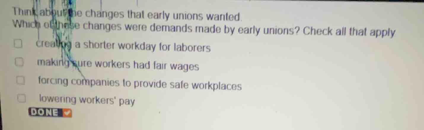think about the changes that early unions wanted. which of these change…