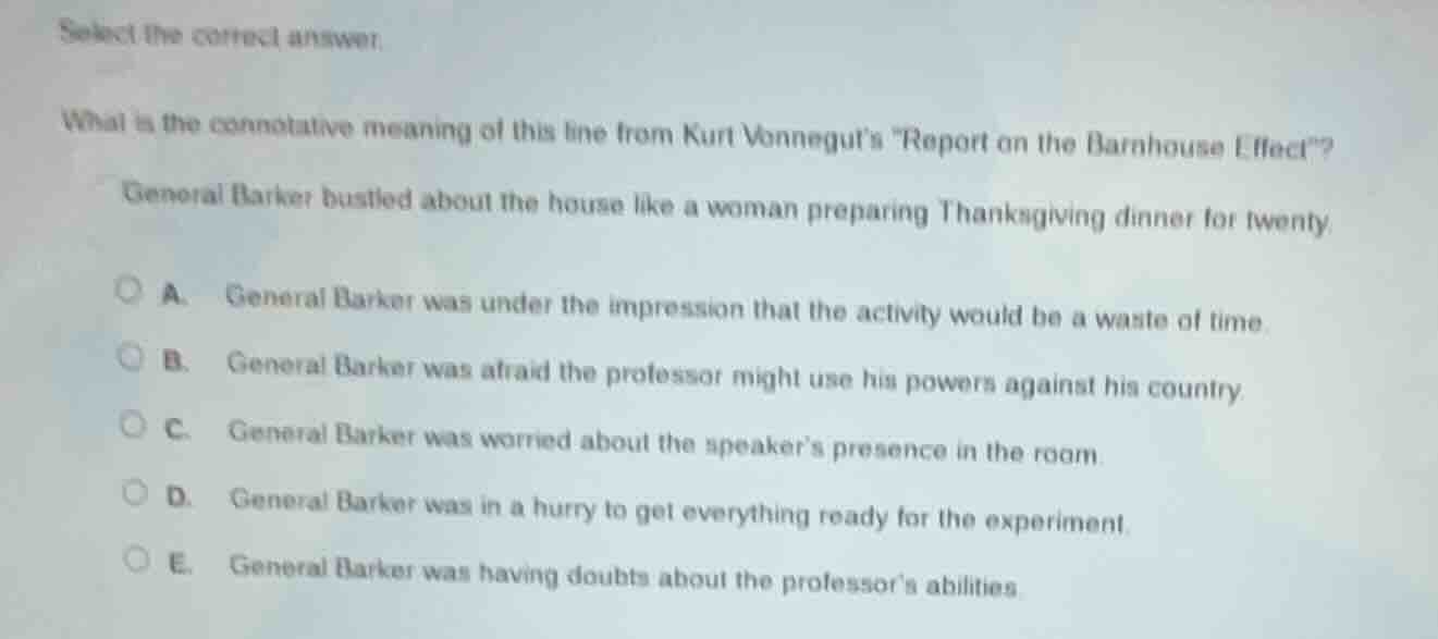 select the correct answer. what is the connotative meaning of this line…