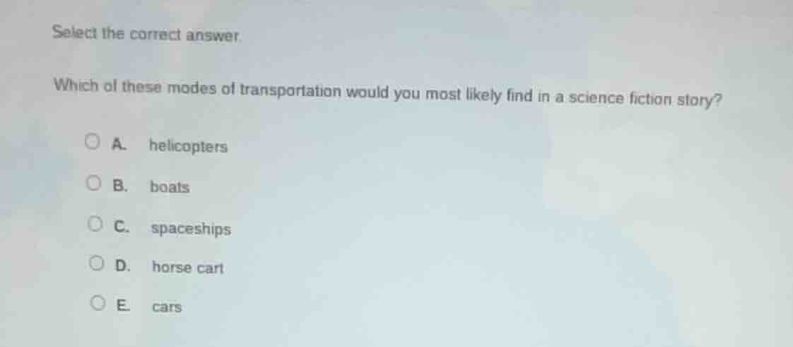 select the correct answer. which of these modes of transportation would…