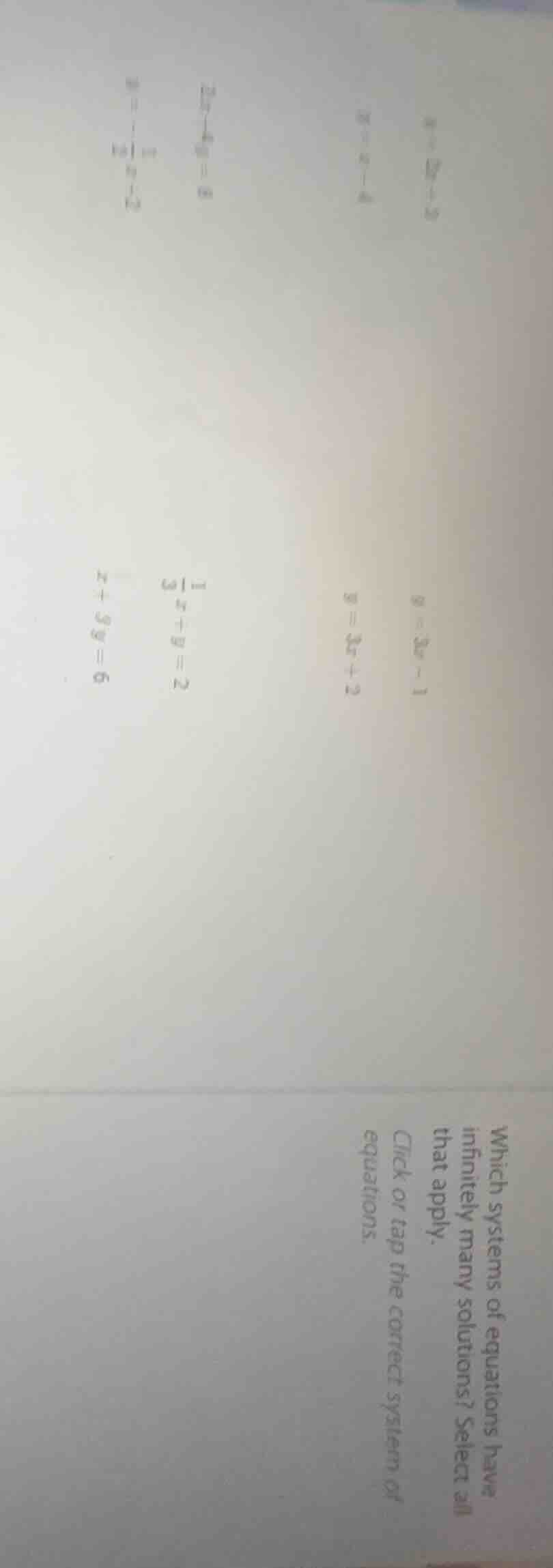 which systems of equations have infinitely many solutions? select all t…