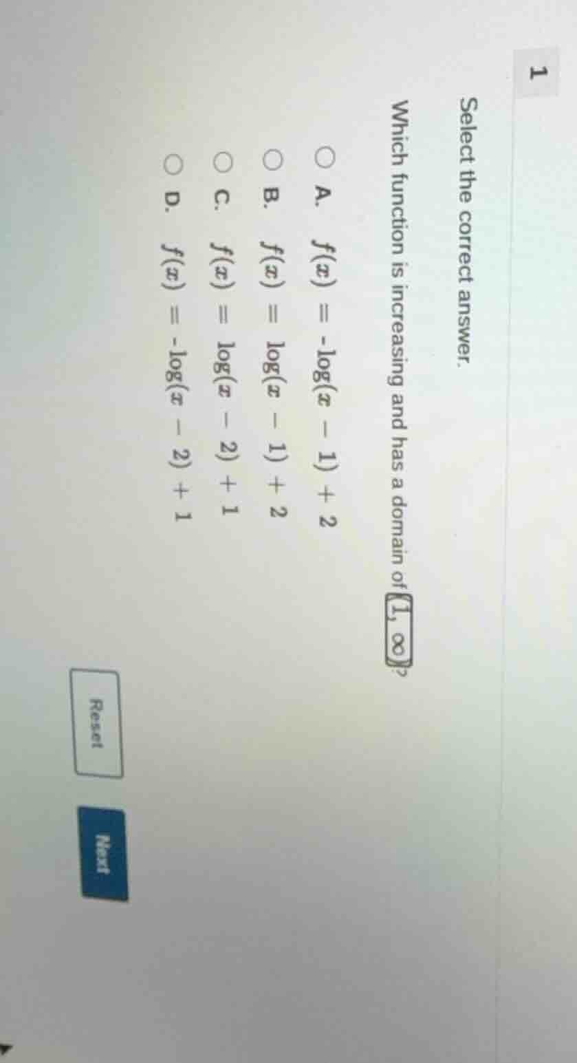 select the correct answer. which function is increasing and has a domai…