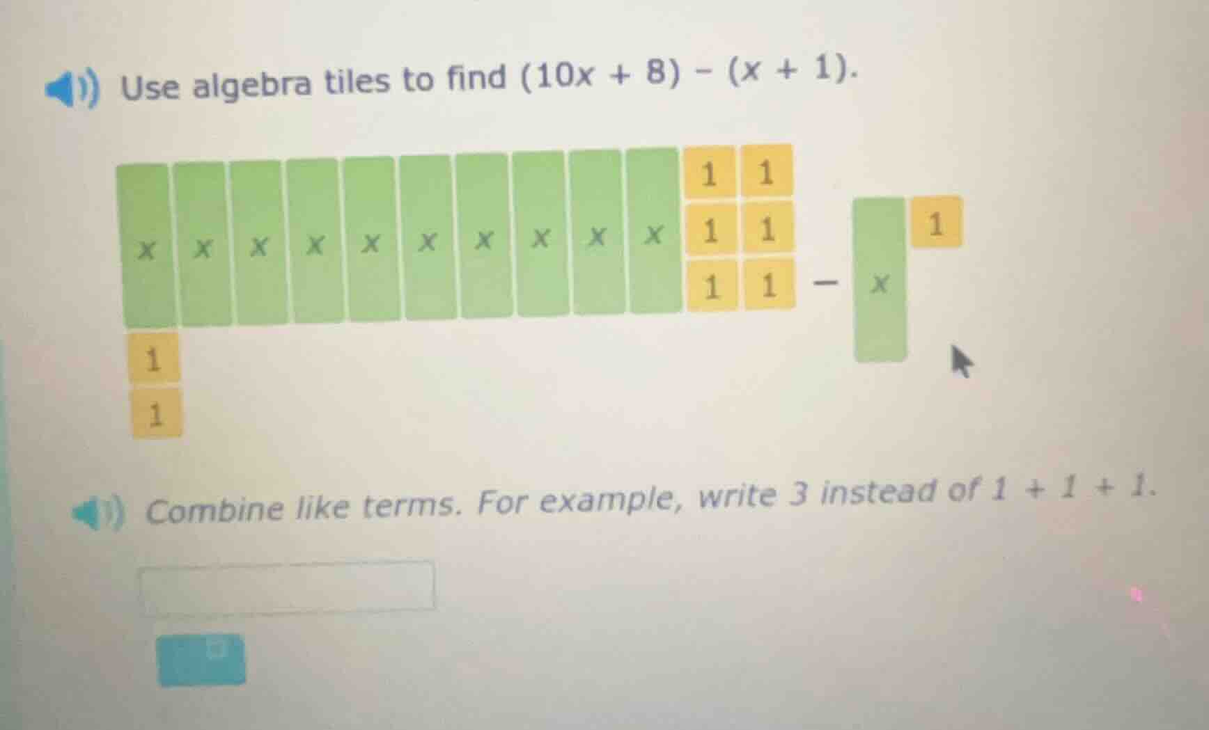 use algebra tiles to find $(10x + 8) - (x + 1)$. combine like terms. fo…