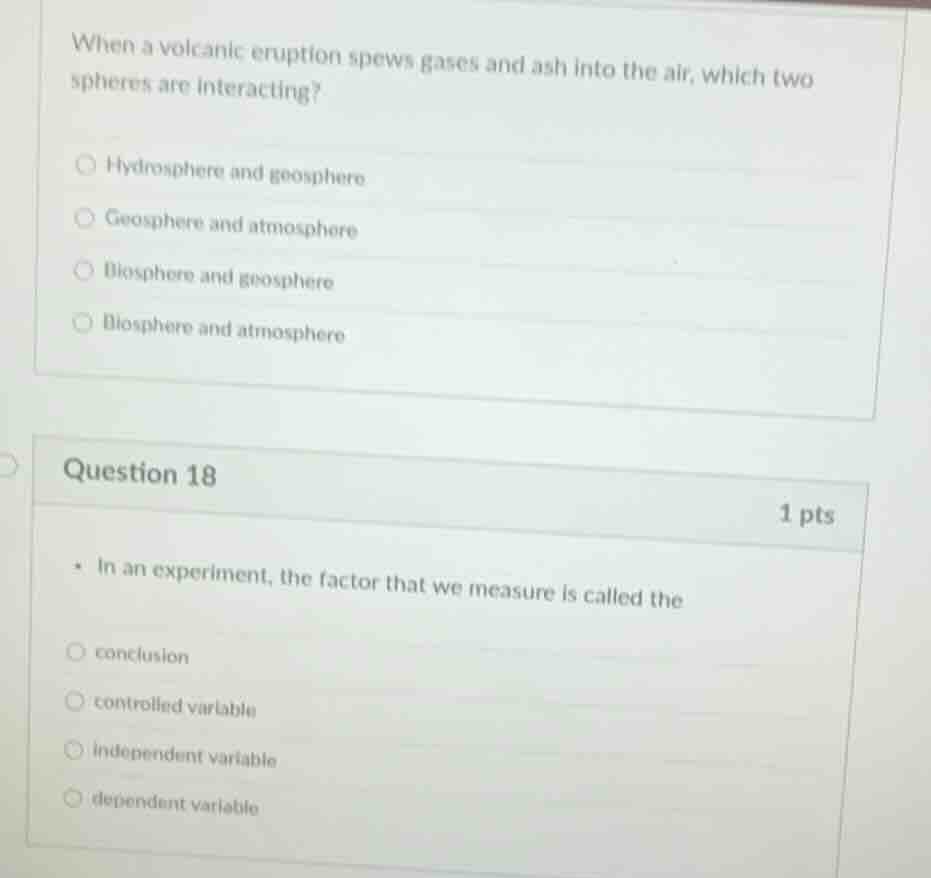 when a volcanic eruption spews gases and ash into the air, which two sp…
