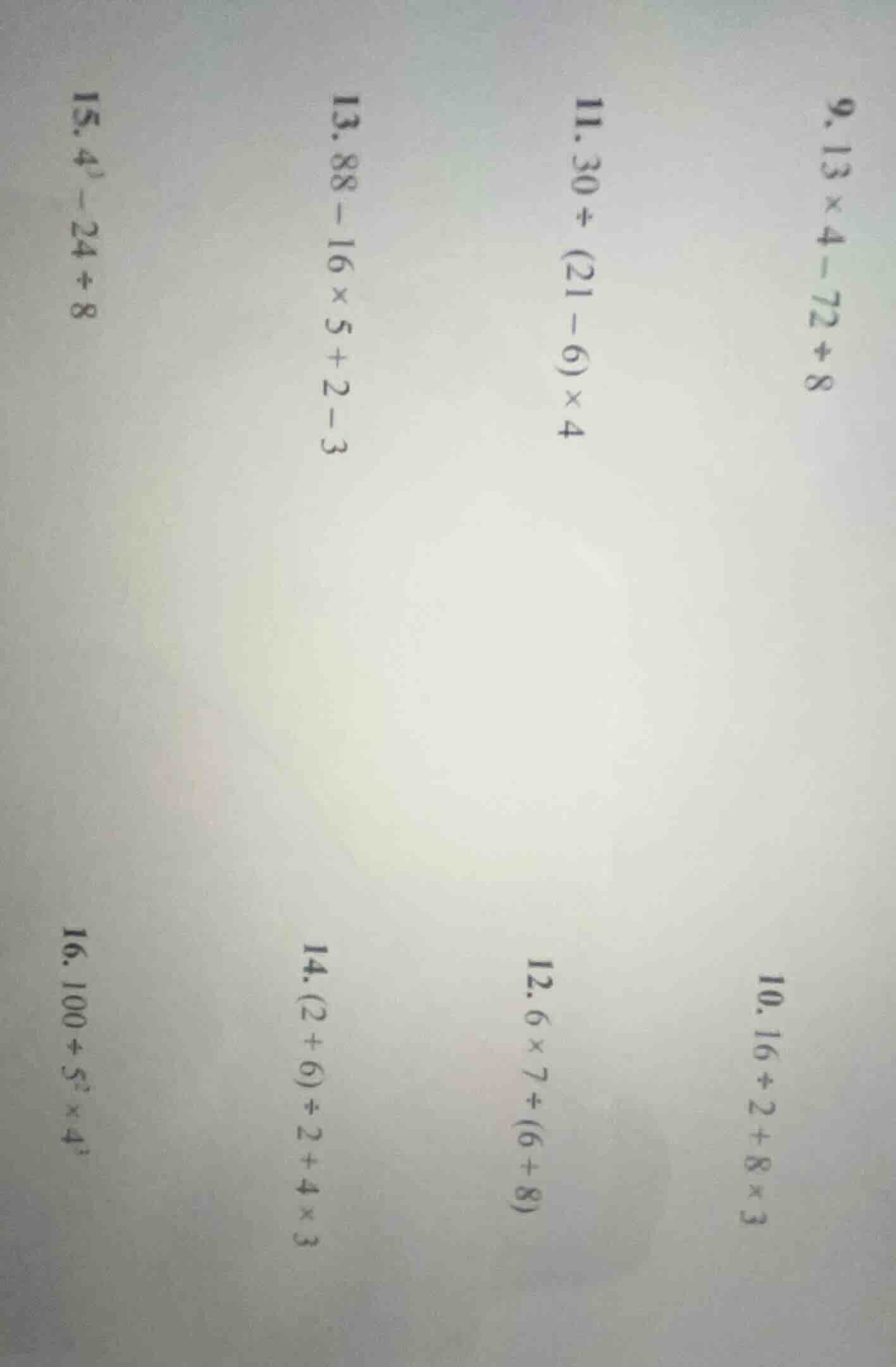 9. (13 \times 4 - 72 div 8)\\10. (16 div 2 + 8 \times 3)\\11. (30 div (…