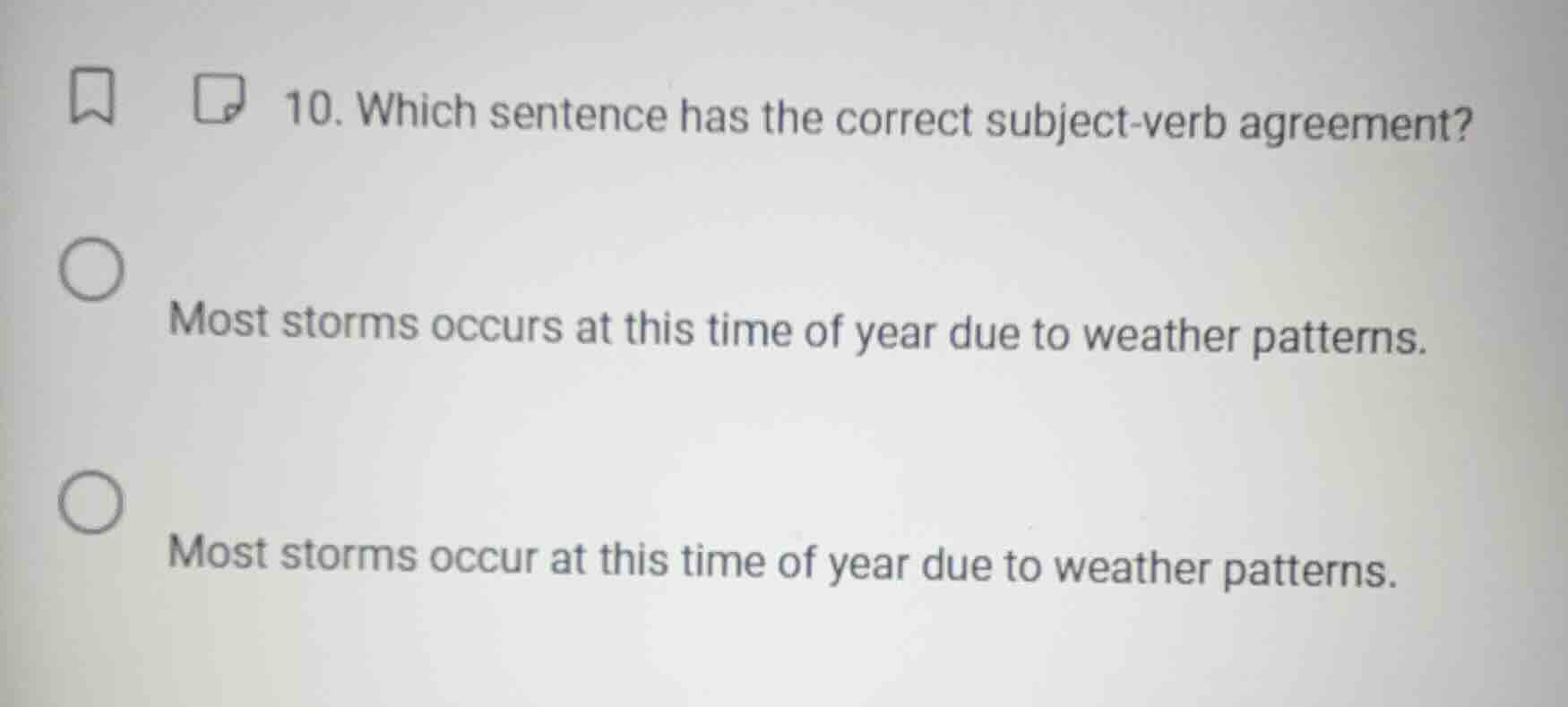 10. which sentence has the correct subject - verb agreement? most storm…