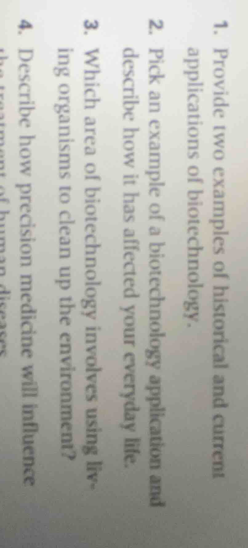 1. provide two examples of historical and current applications of biote…