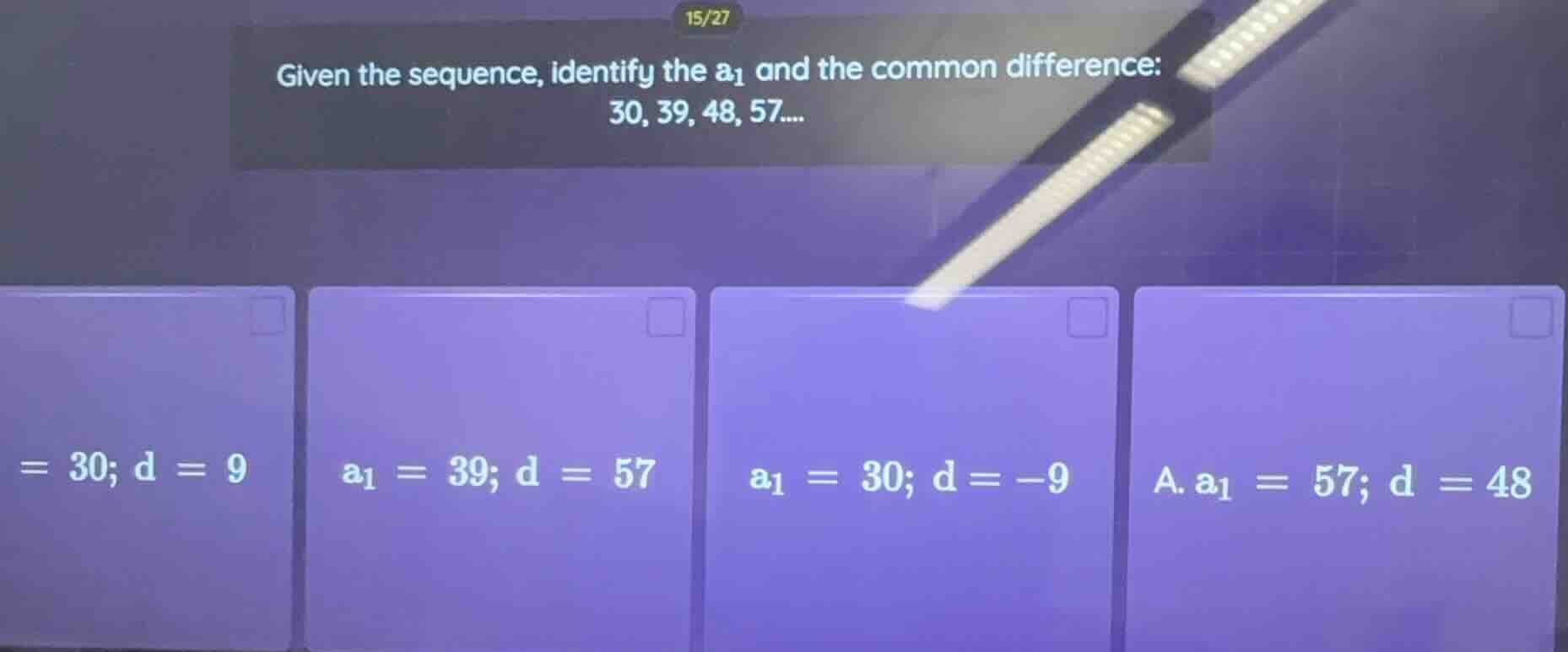 given the sequence, identify the $a_1$ and the common difference: 30, 3…