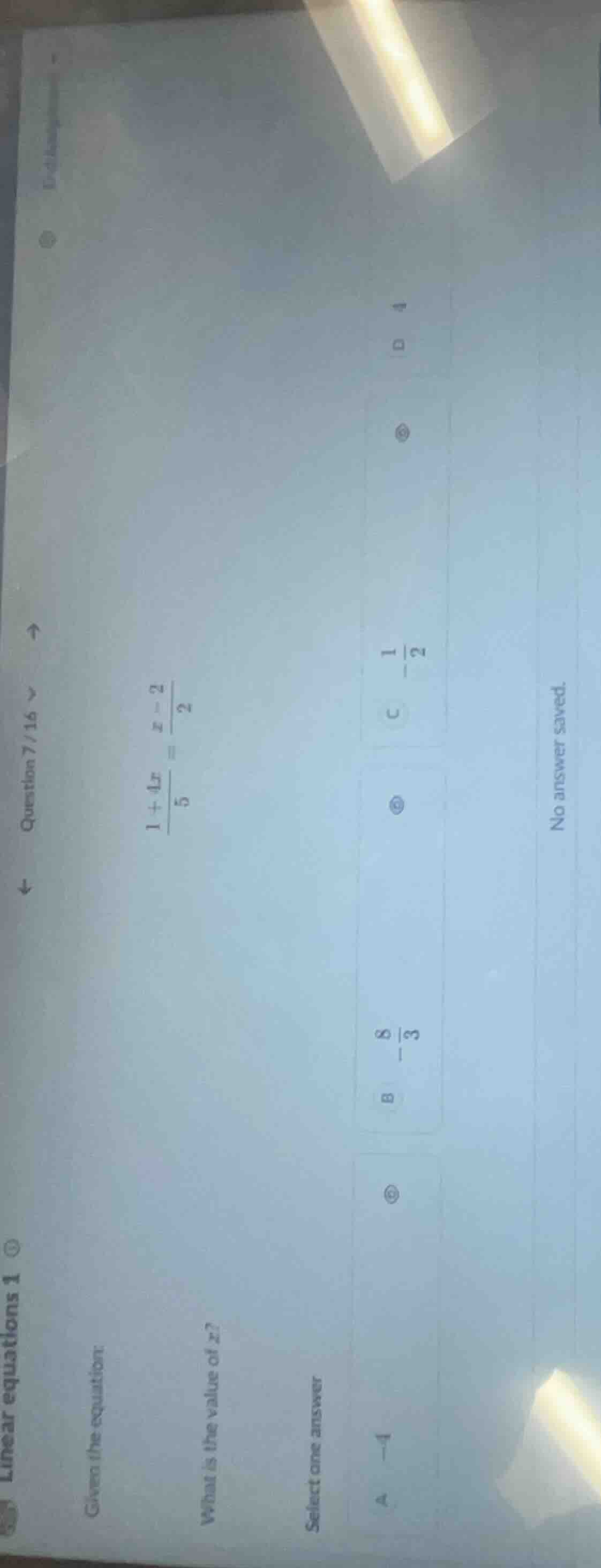 question 7 / 16 given the equation (\frac{1 + 4x}{5}=\frac{x - 2}{2}) w…