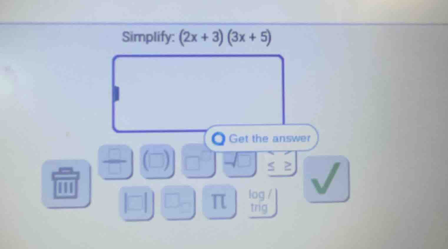simplify: (2x + 3)(3x + 5)