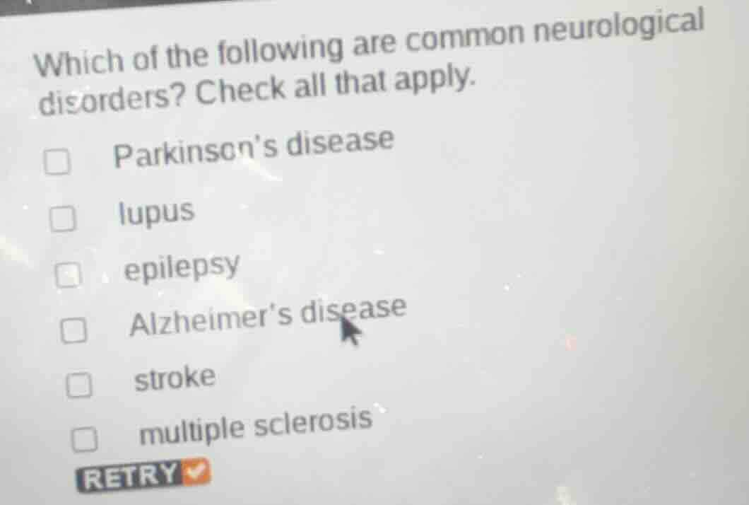 which of the following are common neurological disorders? check all tha…