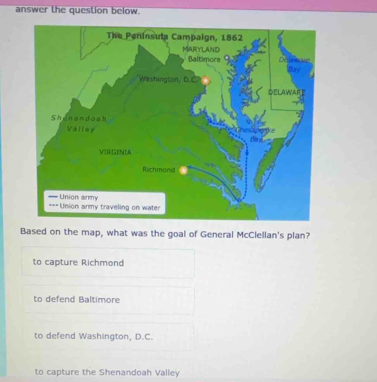 answer the question below. the peninsula campaign, 1862 based on the ma…