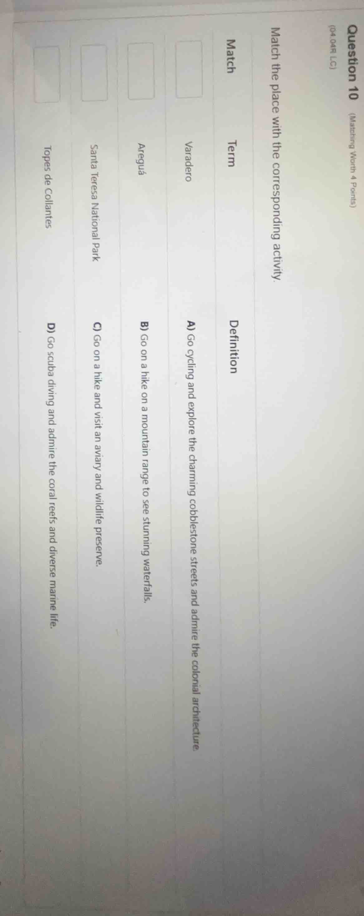 question 10 (matching worth 4 points) match the place with the correspo…