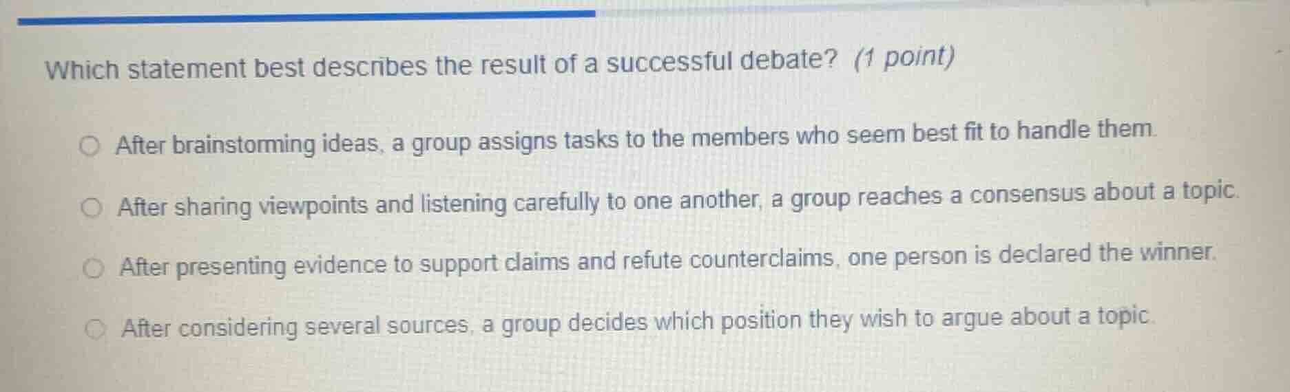 which statement best describes the result of a successful debate? (1 po…