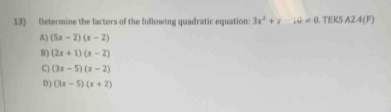 13) determine the factors of the following quadratic equation: $3x^2 + …