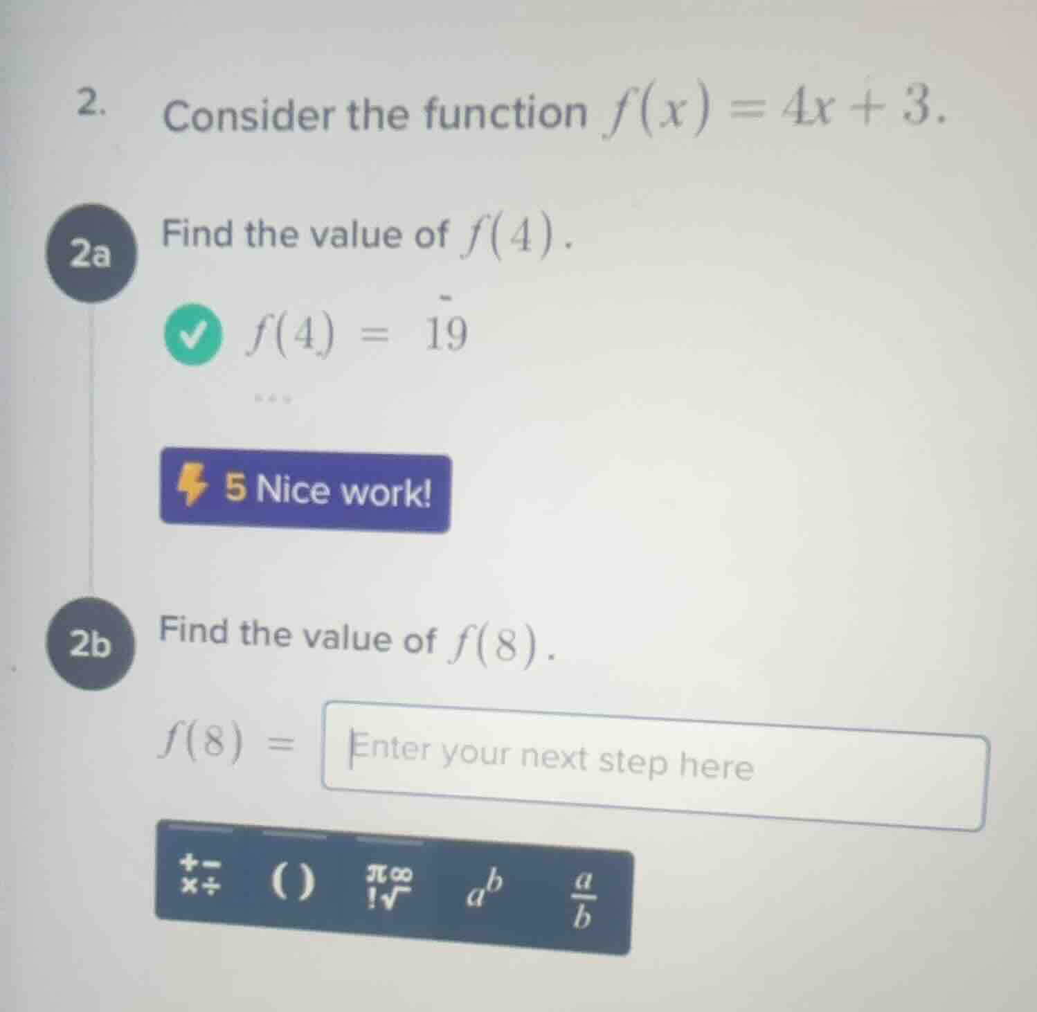 2. consider the function $f(x) = 4x + 3$. 2a find the value of $f(4)$. …