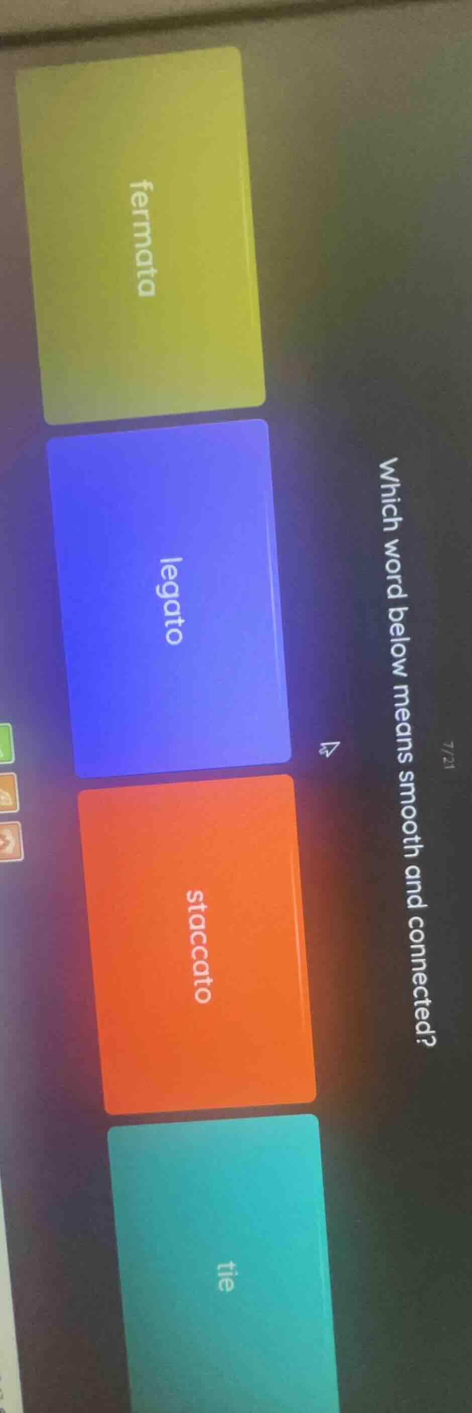 which word below means smooth and connected? fermata legato staccato tie