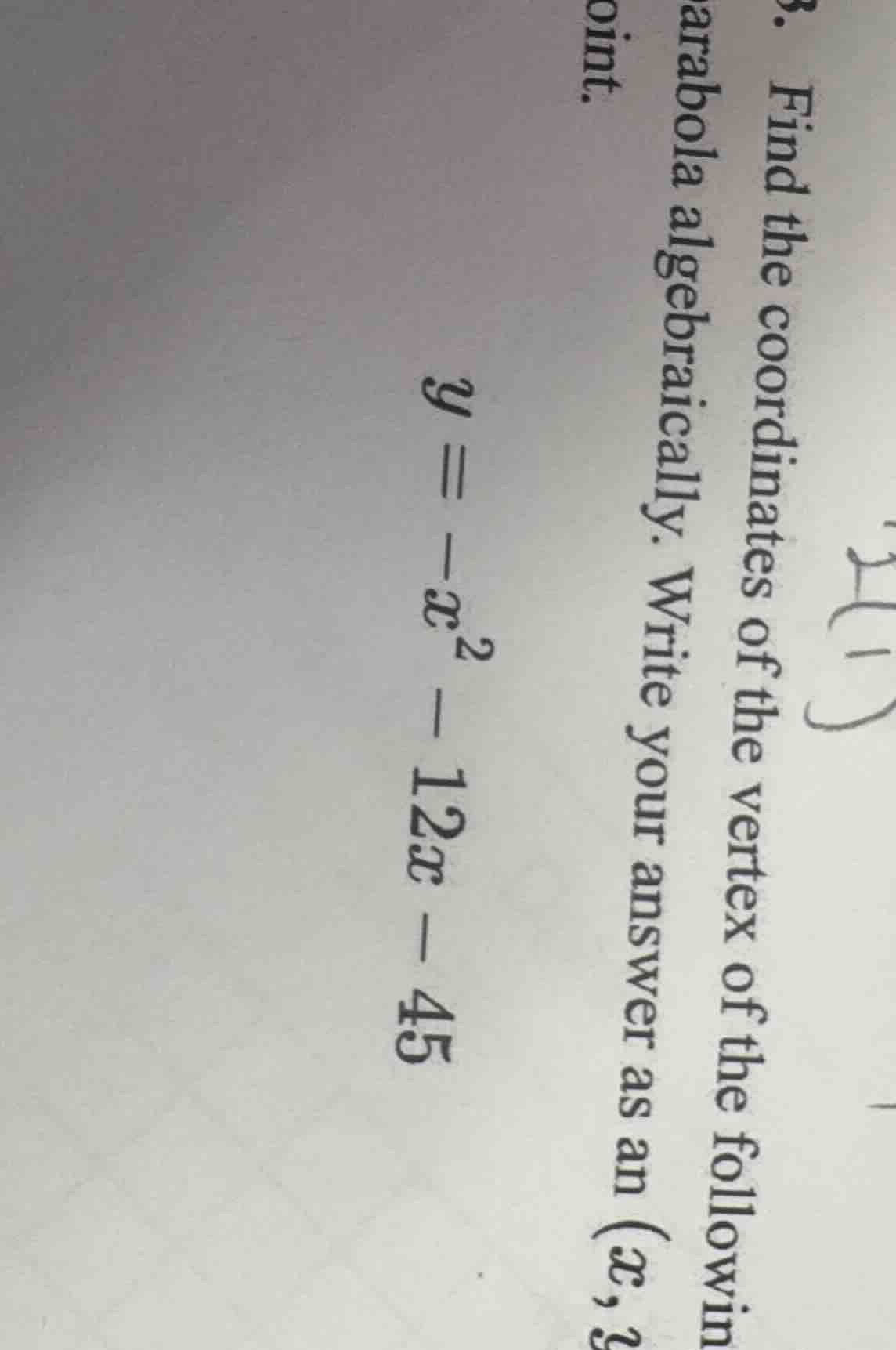 3. find the coordinates of the vertex of the following parabola algebra…