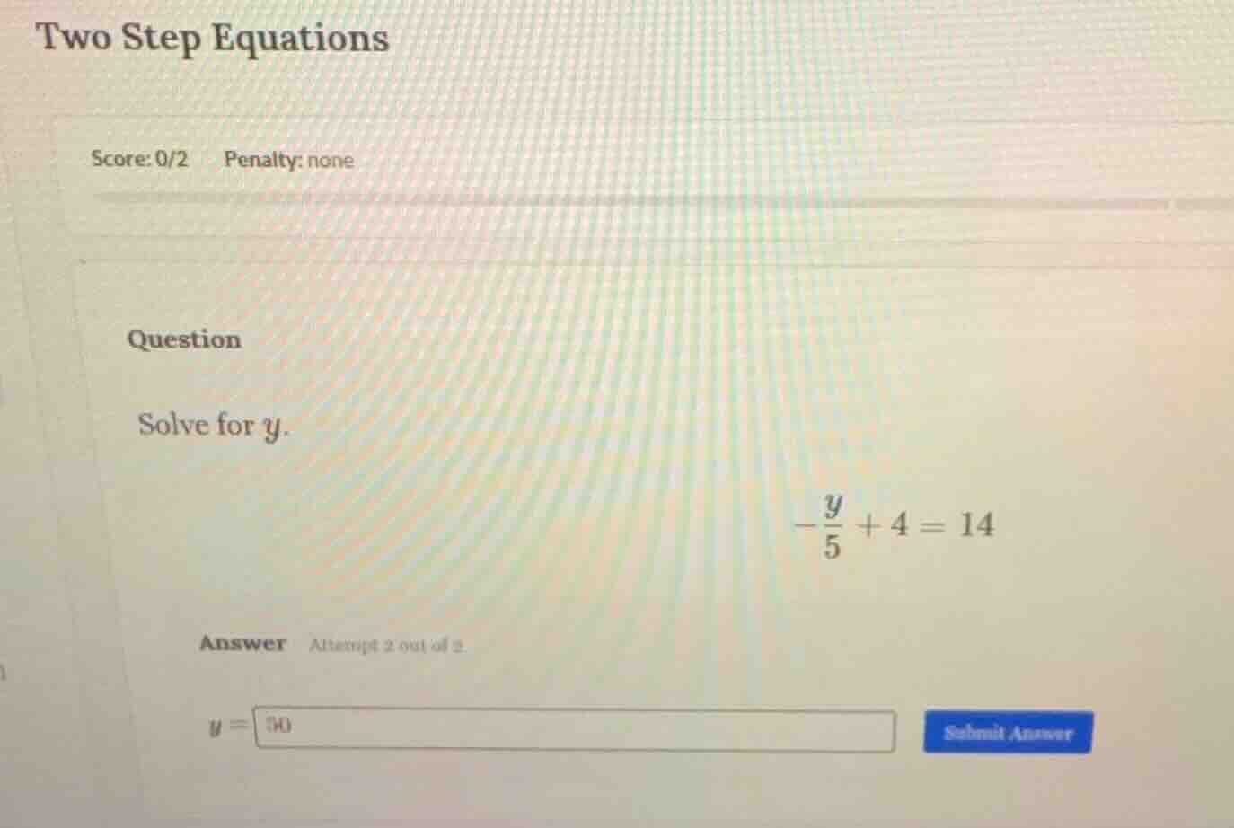 two step equations score: 0/2 penalty: none question solve for y. $-dfr…