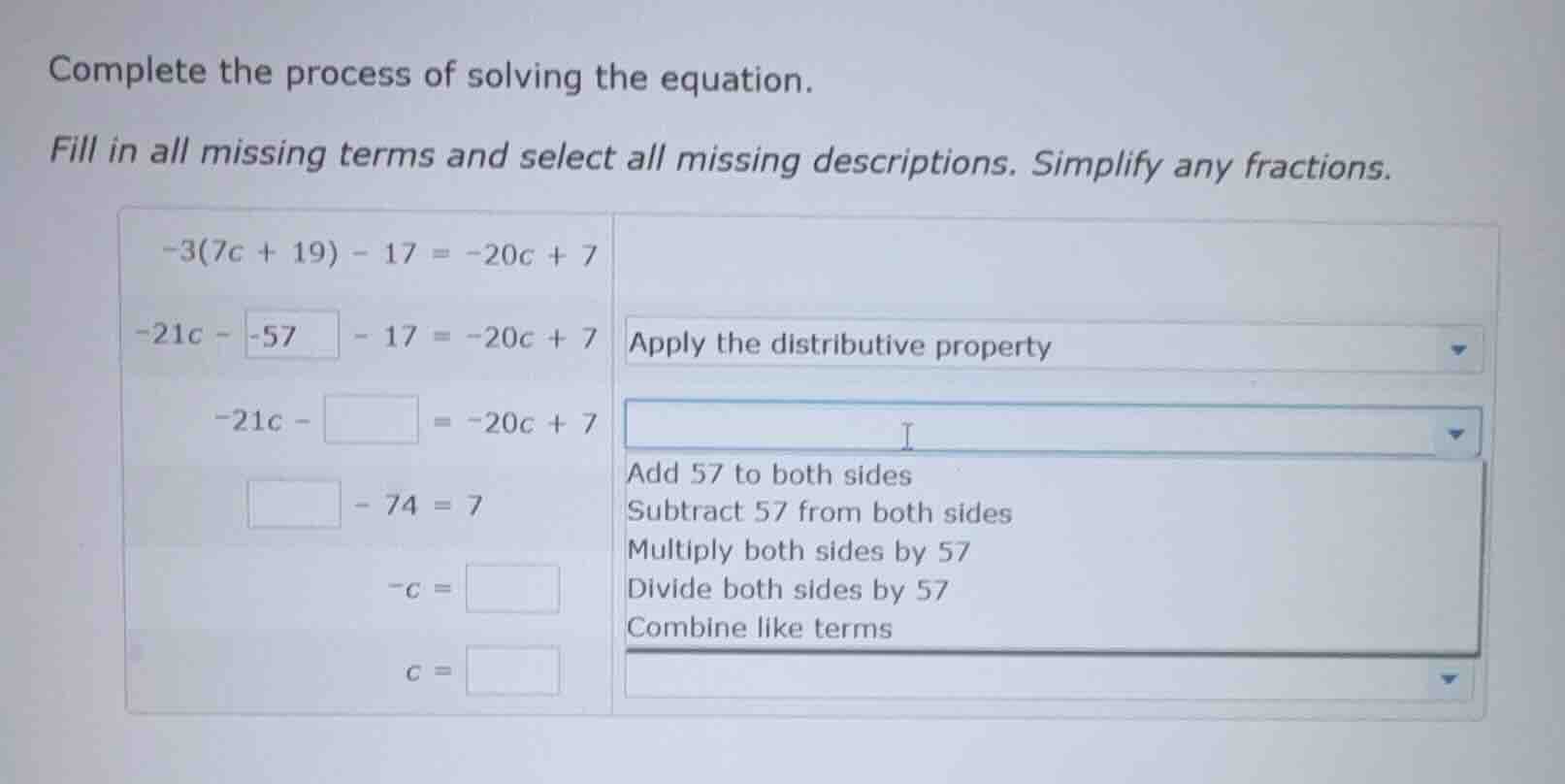 complete the process of solving the equation. fill in all missing terms…