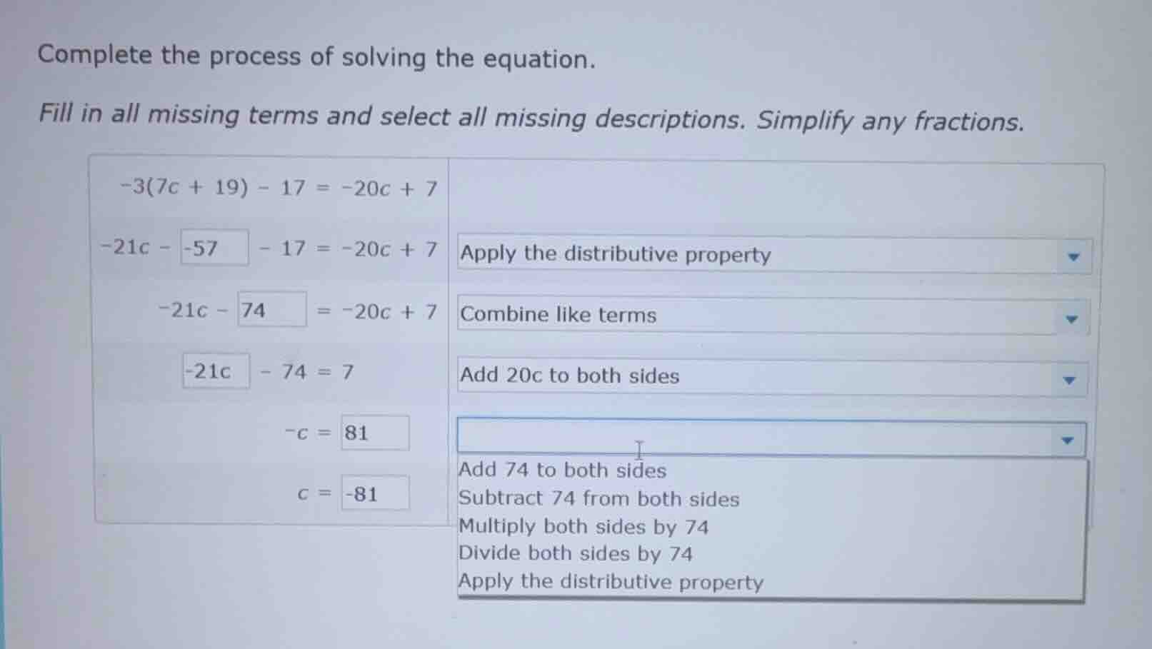 complete the process of solving the equation. fill in all missing terms…