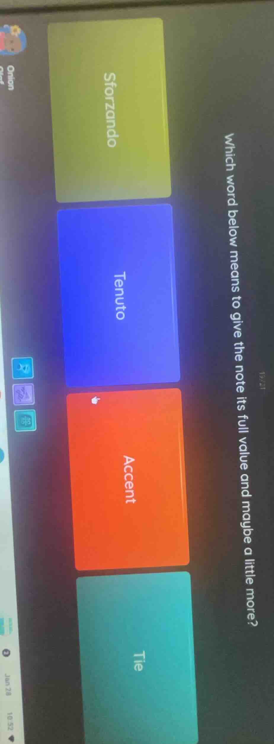 which word below means to give the note its full value and maybe a litt…