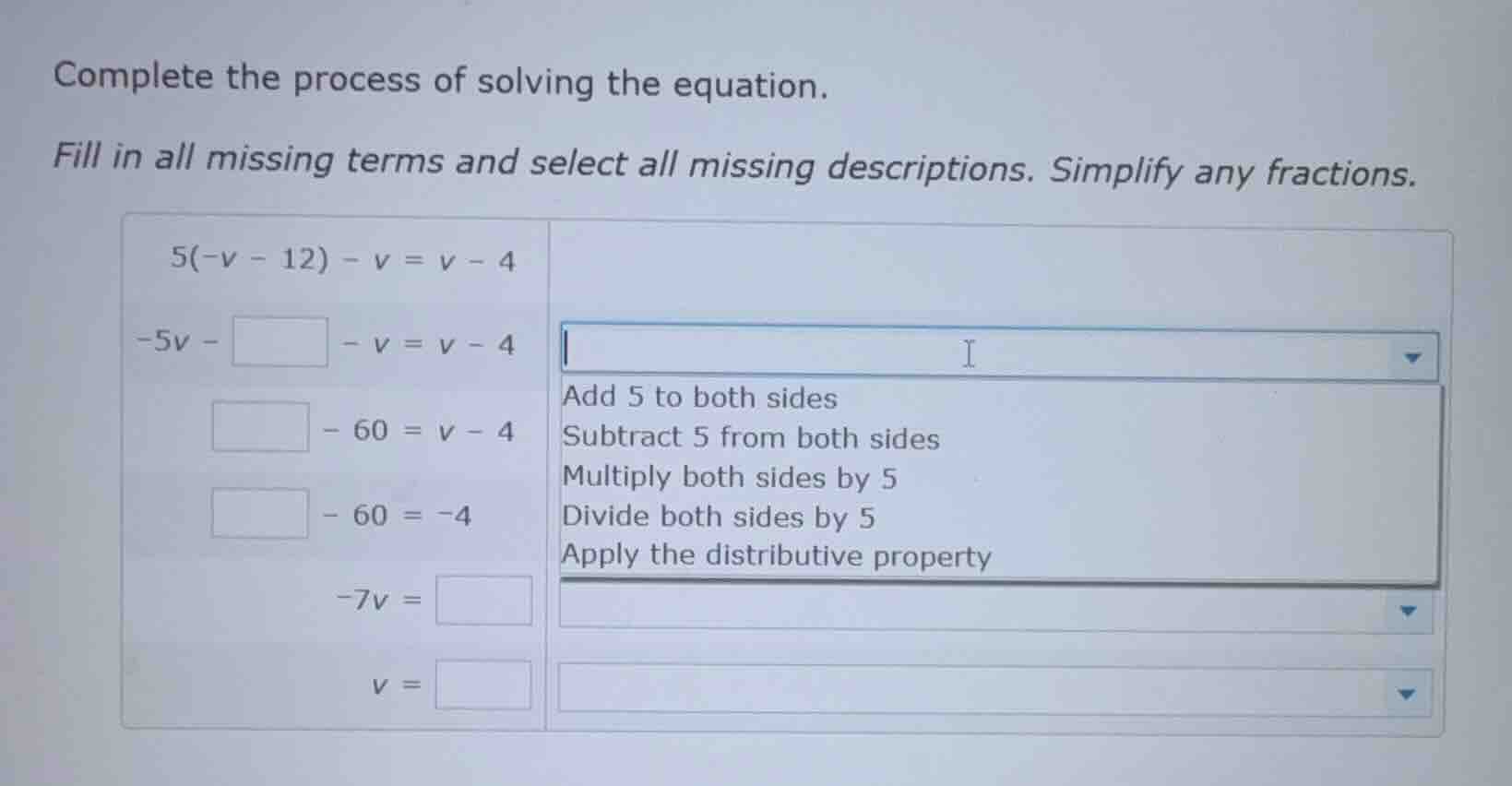 complete the process of solving the equation. fill in all missing terms…