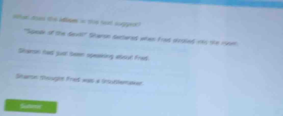 what does the idiom in this text suggest? \speak of the devil!\ sharon …