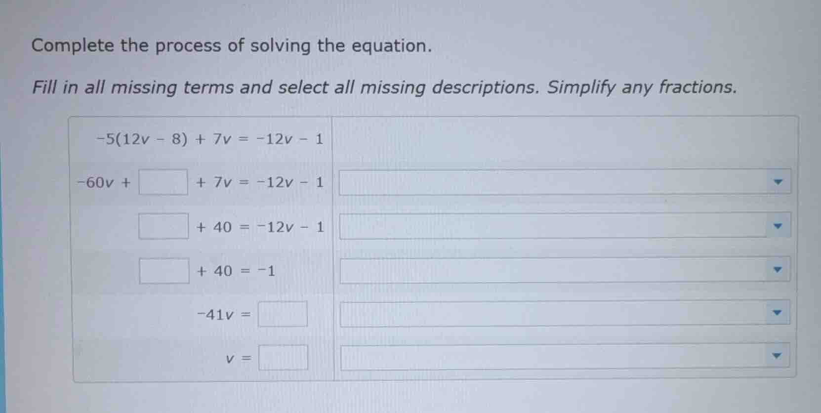 complete the process of solving the equation. fill in all missing terms…