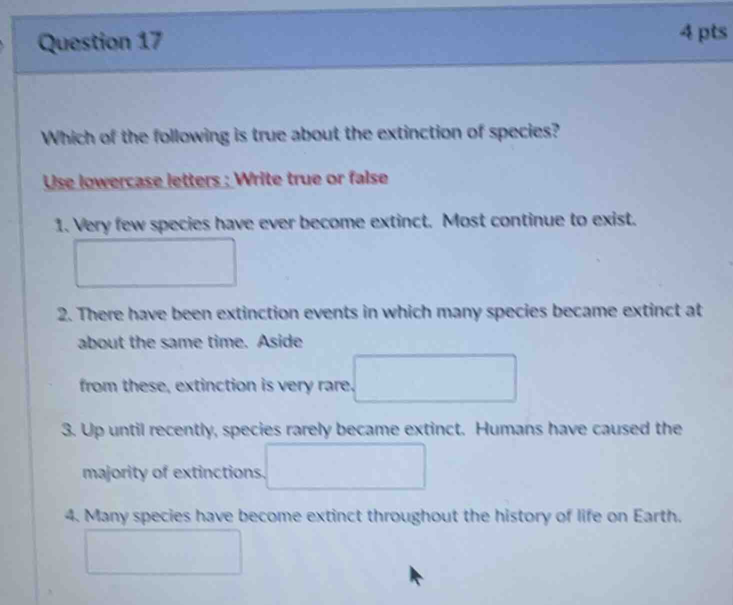question 17 4 pts which of the following is true about the extinction o…