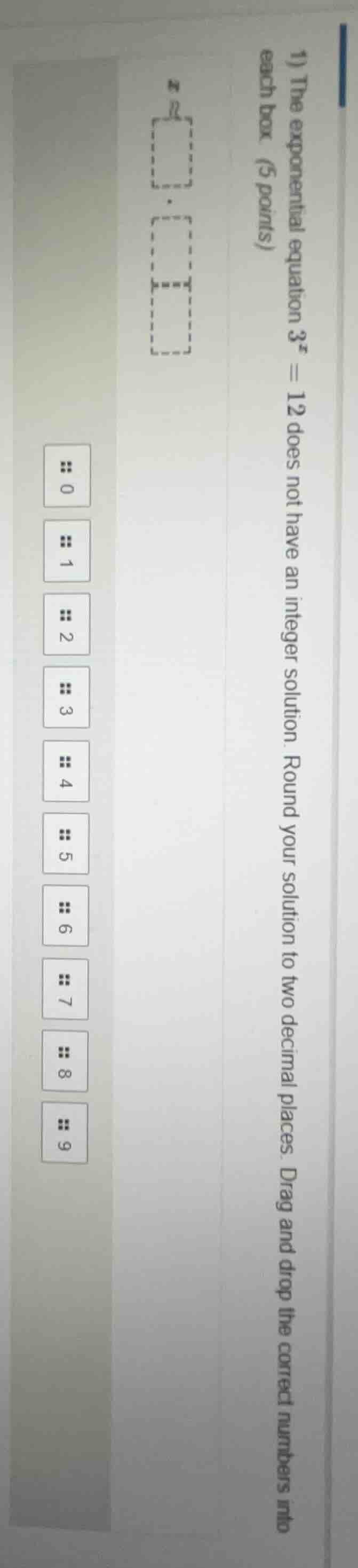 1) the exponential equation $3^x = 12$ does not have an integer solutio…