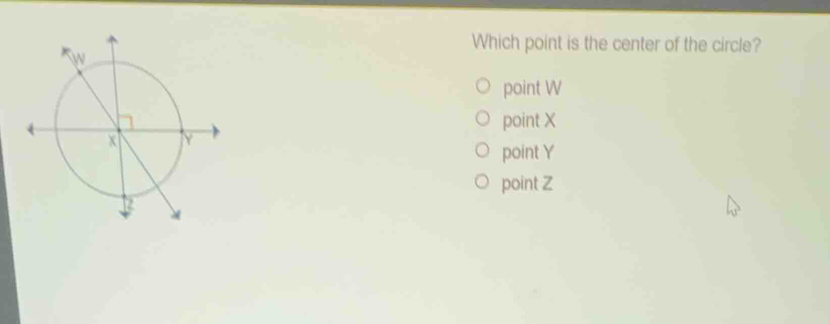 which point is the center of the circle? ○ point w ○ point x ○ point y …