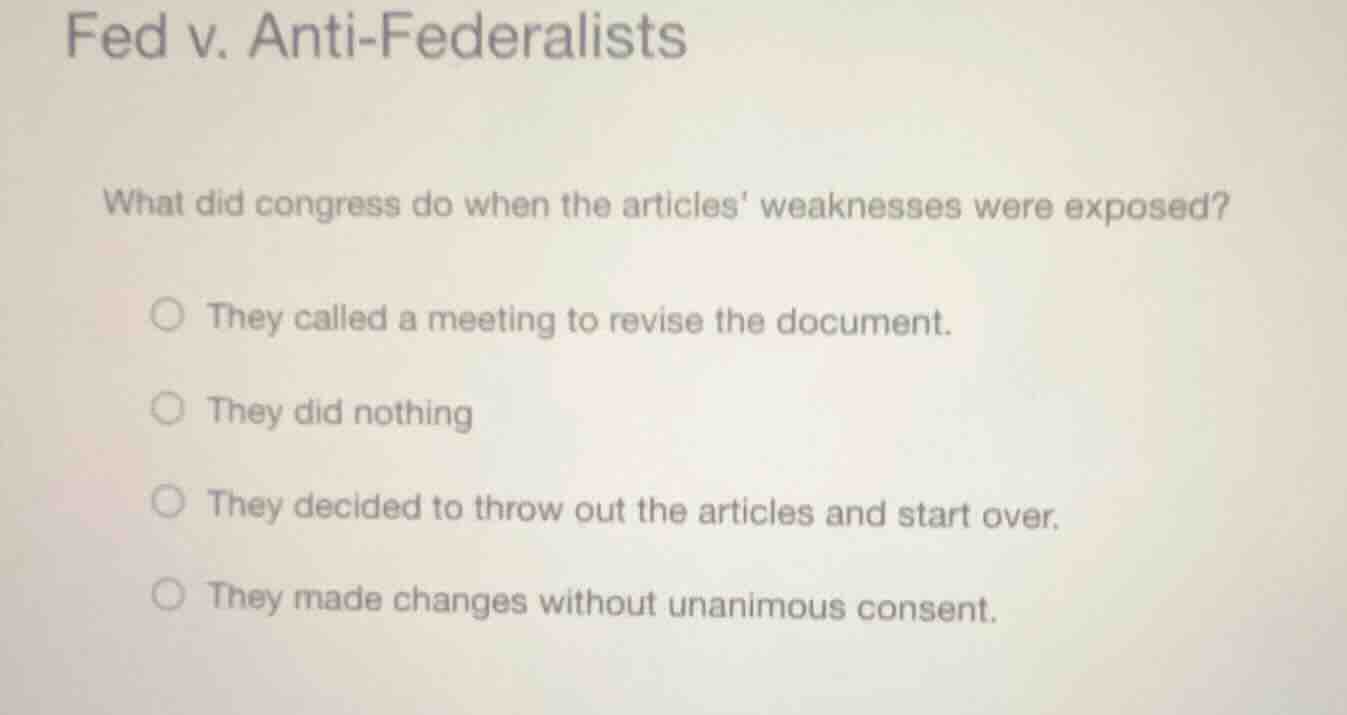 fed v. anti - federalists what did congress do when the articles weakne…