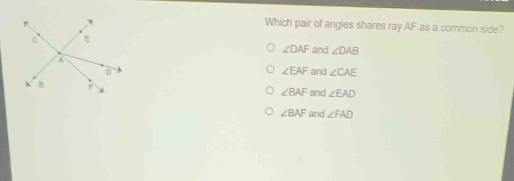 which pair of angles shares ray af as a common side? ○ ∠daf and ∠dab ○ …