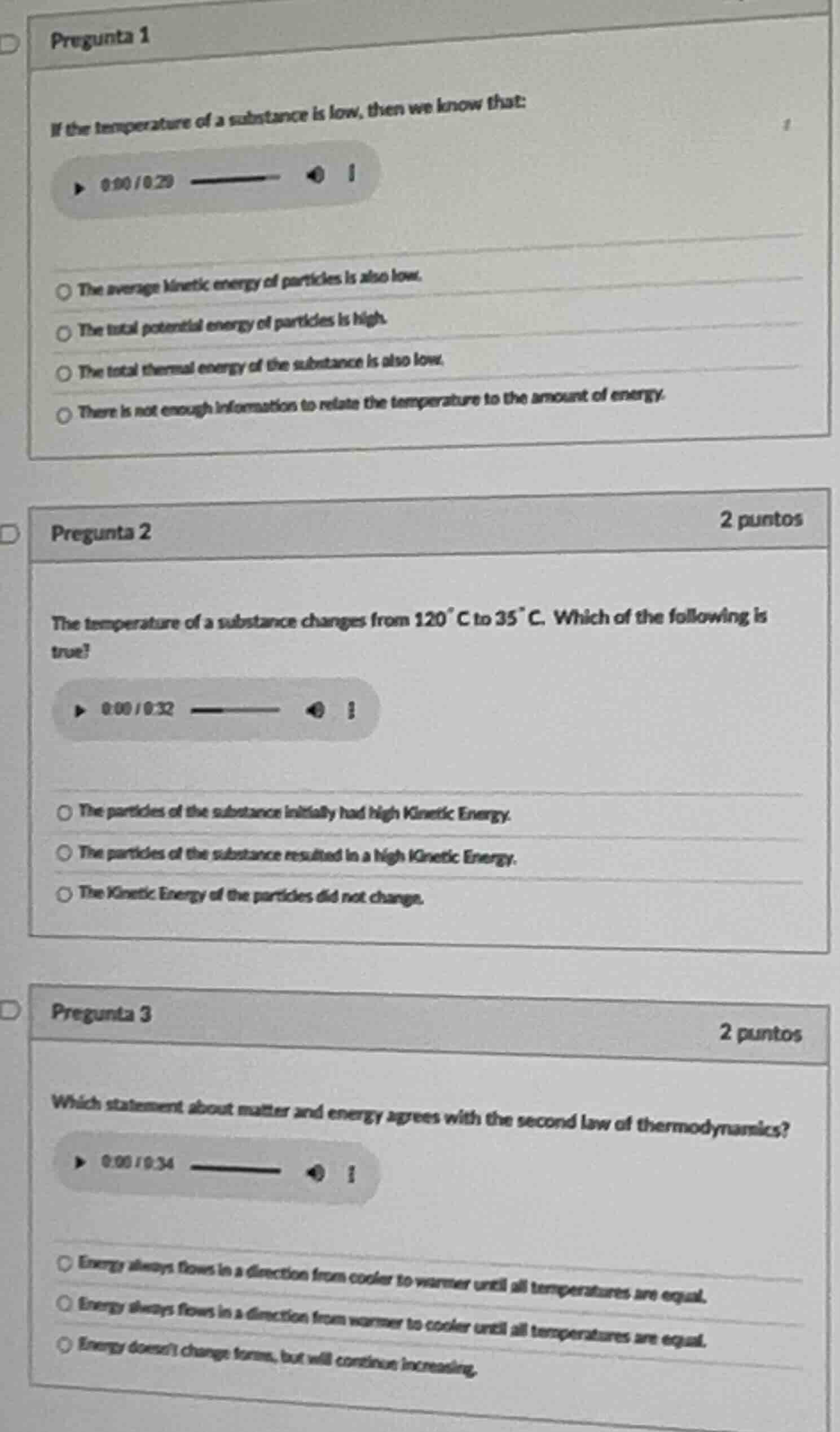 pregunta 1 if the temperature of a substance is low, then we know that:…
