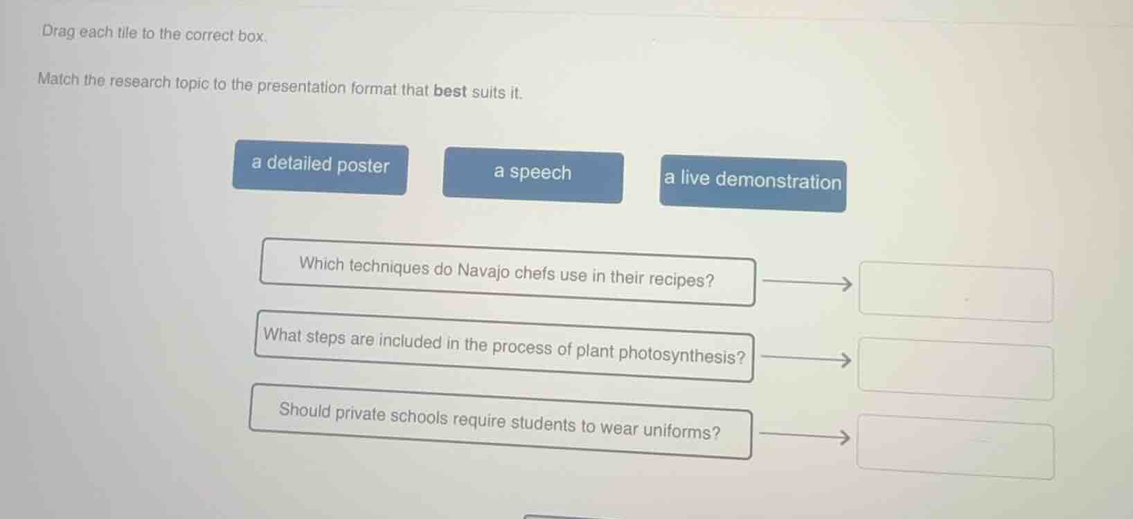 drag each tile to the correct box. match the research topic to the pres…