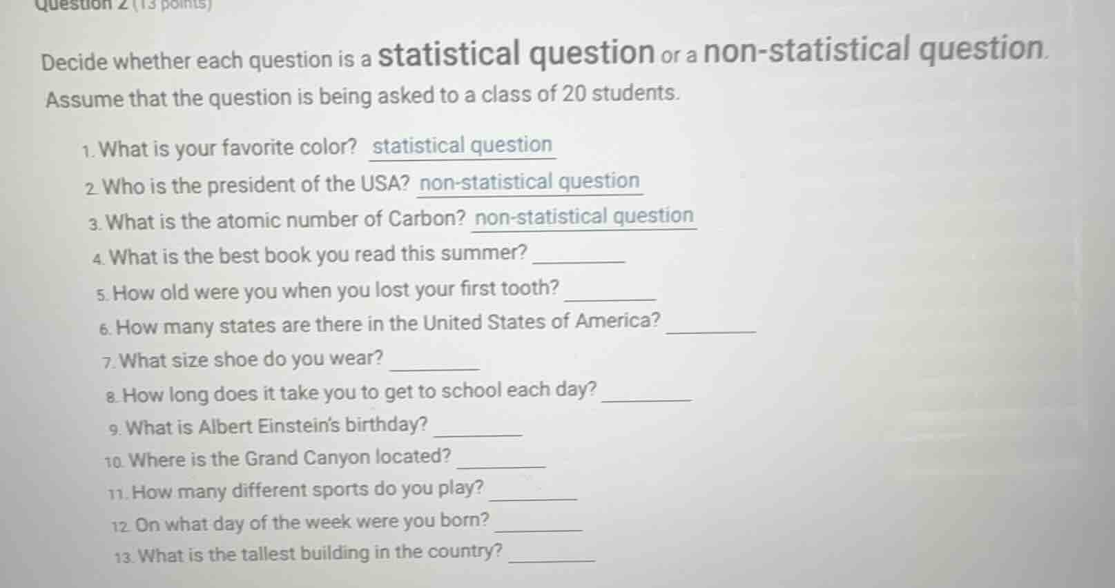 decide whether each question is a statistical question or a non - stati…