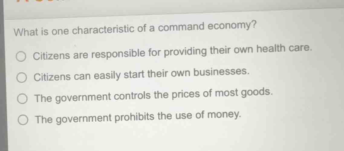 what is one characteristic of a command economy? ○ citizens are respons…