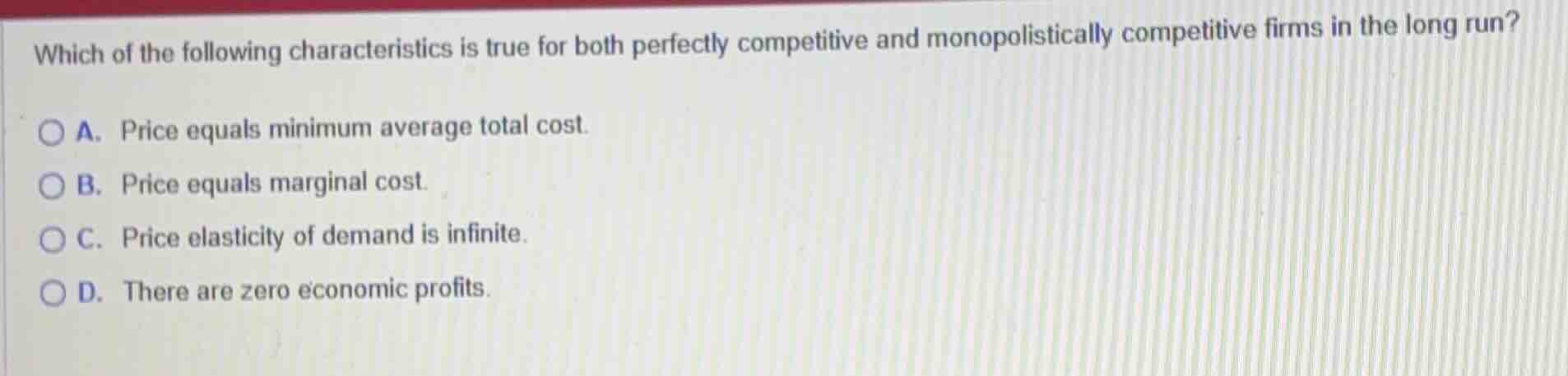 which of the following characteristics is true for both perfectly compe…