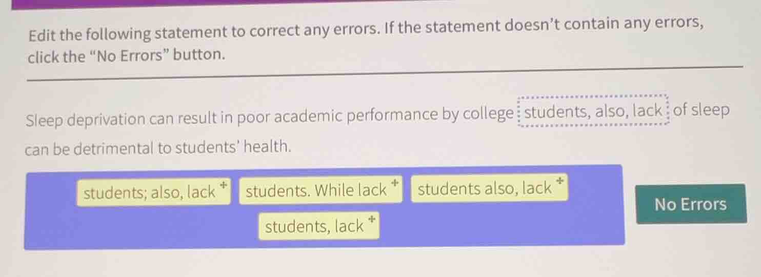 edit the following statement to correct any errors. if the statement do…