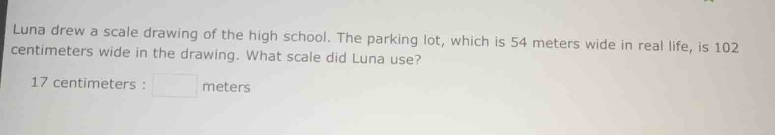 luna drew a scale drawing of the high school. the parking lot, which is…