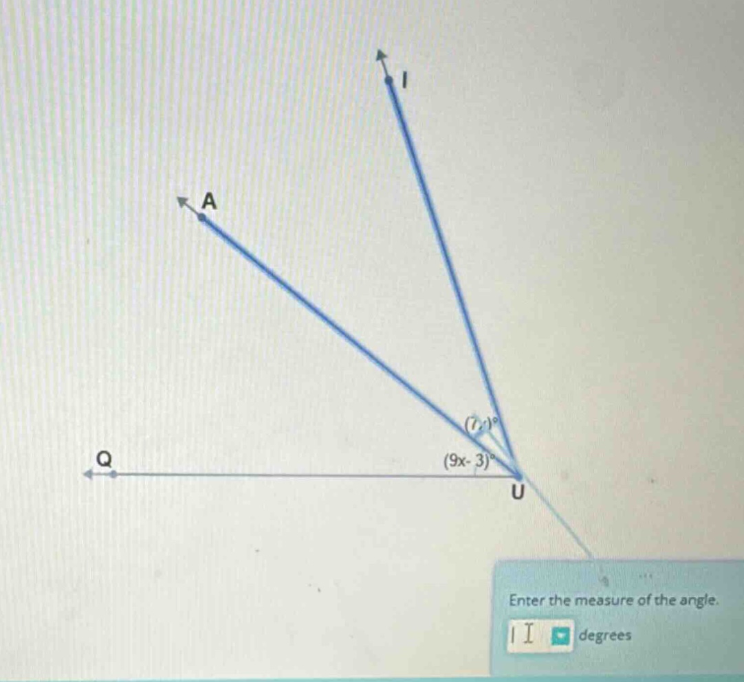 enter the measure of the angle. degrees