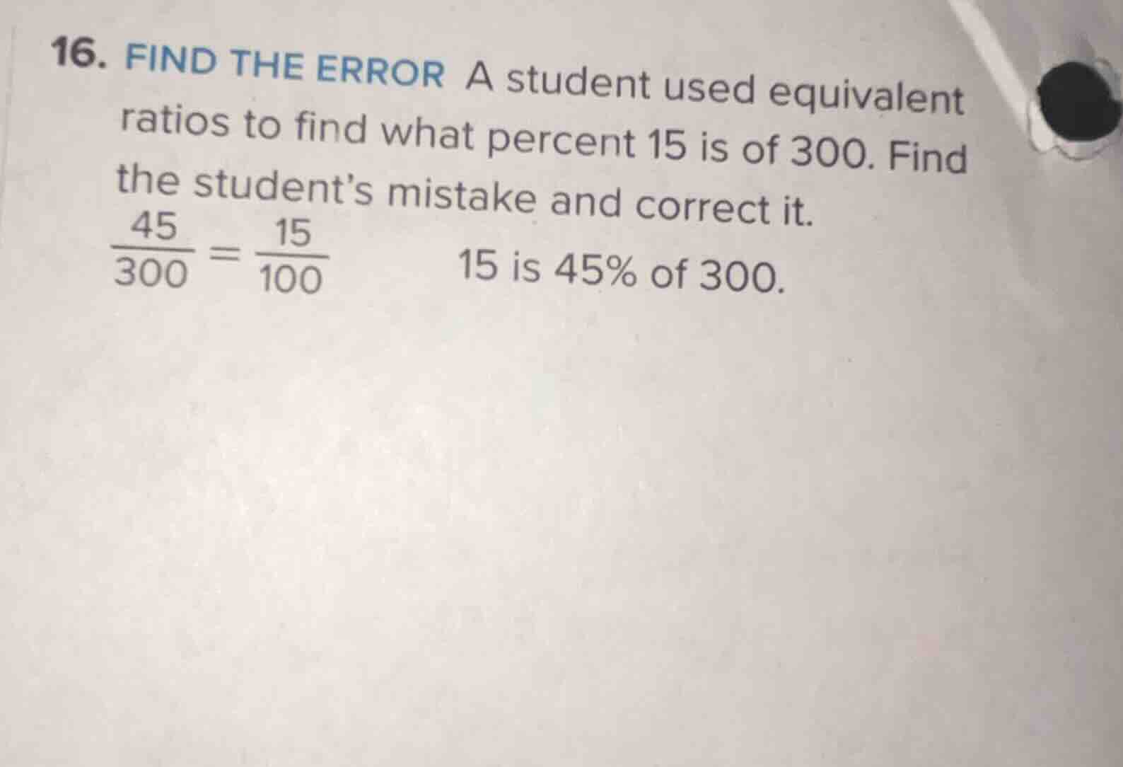 16. find the error a student used equivalent ratios to find what percen…