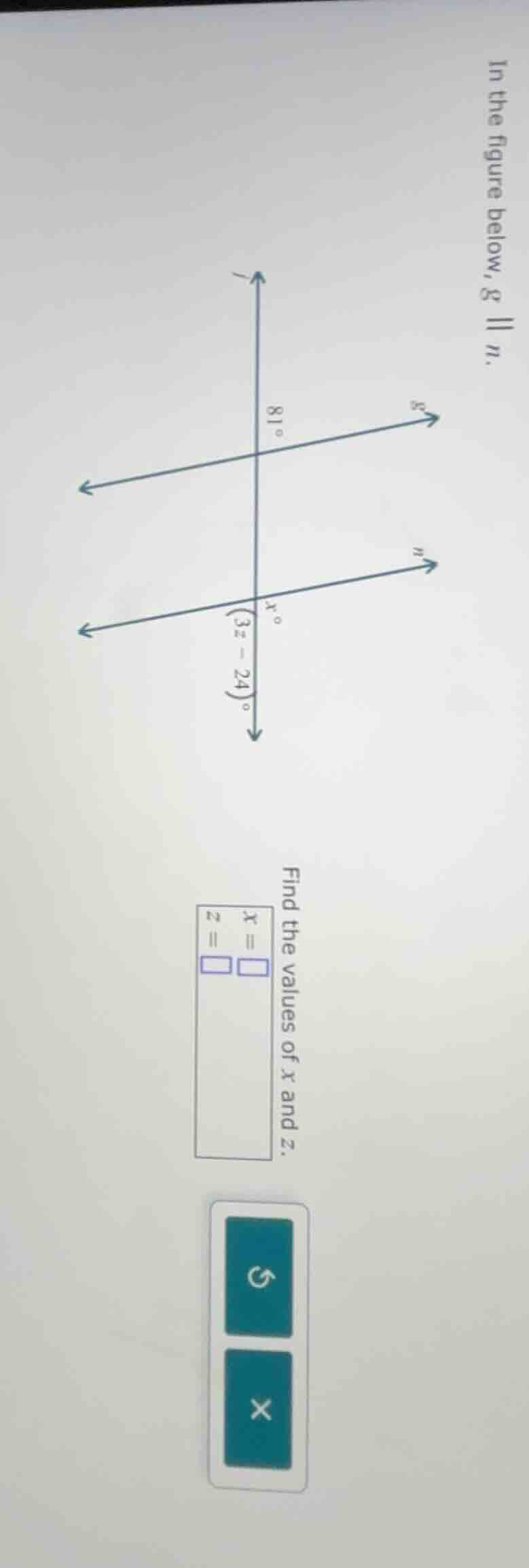 in the figure below, g || n. find the values of x and z.