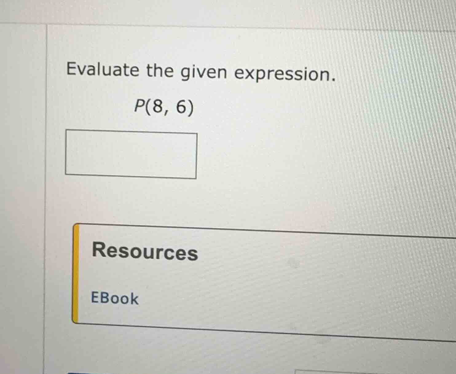 evaluate the given expression. p(8, 6)