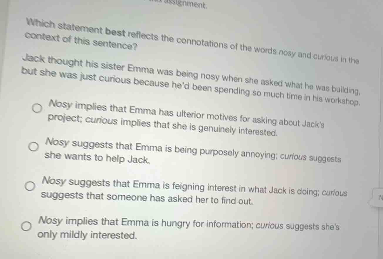 which statement best reflects the connotations of the words nosy and cu…
