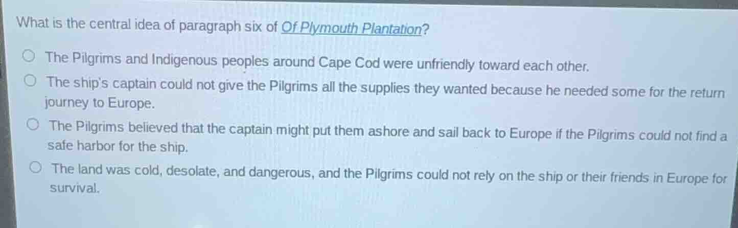 what is the central idea of paragraph six of of plymouth plantation? th…