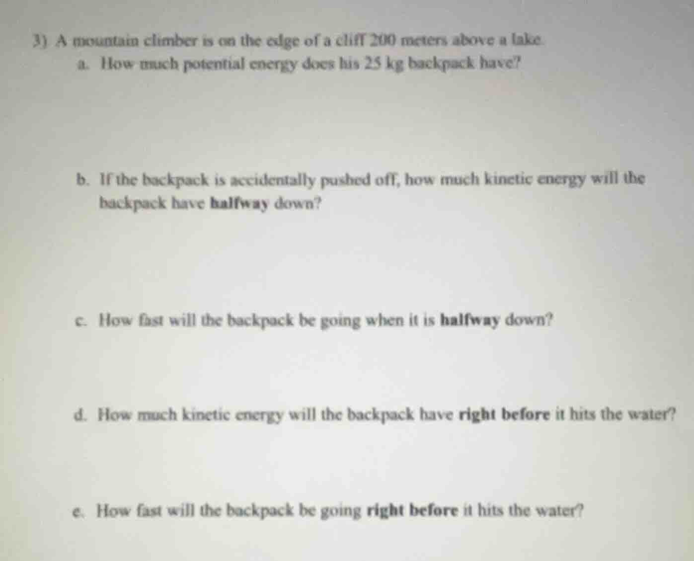 3) a mountain climber is on the edge of a cliff 200 meters above a lake…