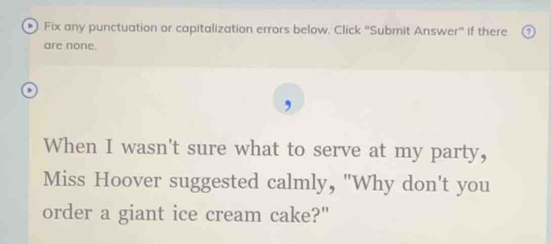 fix any punctuation or capitalization errors below. click \submit answe…