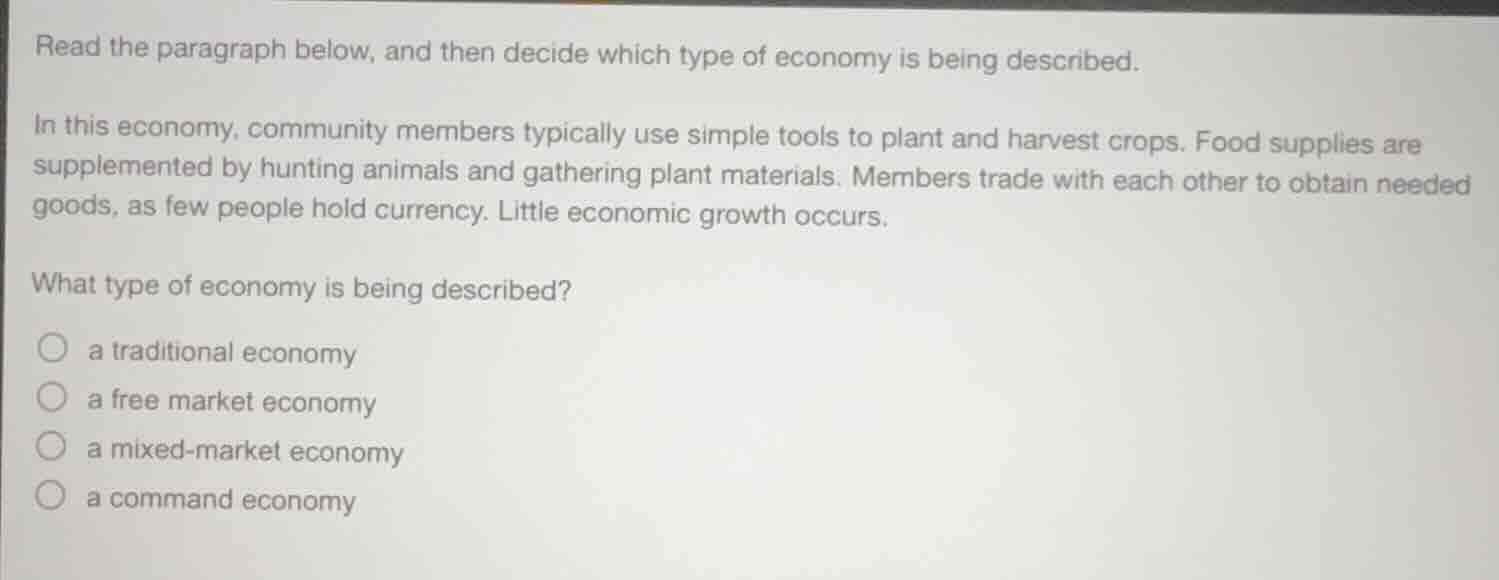 read the paragraph below, and then decide which type of economy is bein…
